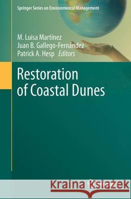 Restoration of Coastal Dunes M. Luisa Mar Juan B. Gallego-Fer Patrick A. Hesp 9783642334443 Springer