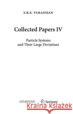 Collected Papers IV: Particle Systems and Their Large Deviations Varadhan, S. R. S. 9783642335471