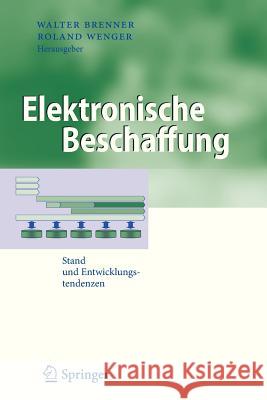 Elektronische Beschaffung: Stand Und Entwicklungstendenzen Brenner, Walter 9783642337284 Springer