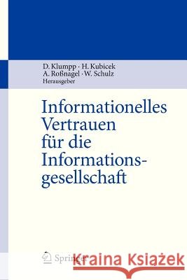Informationelles Vertrauen Für Die Informationsgesellschaft Klumpp, Dieter 9783642337628 Springer
