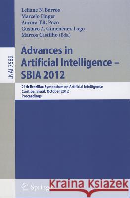 Advances in Artificial Intelligence - SBIA 2012: 21st Brazilian Symposium on Artificial Intelligence, Curitiba, Brazil, October 20-25, 2012, Proceedin Barros, Leliane N. 9783642344589 Springer