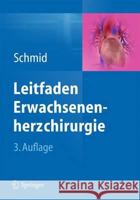 Leitfaden Erwachsenenherzchirurgie Christof Schmid 9783642345883 Springer