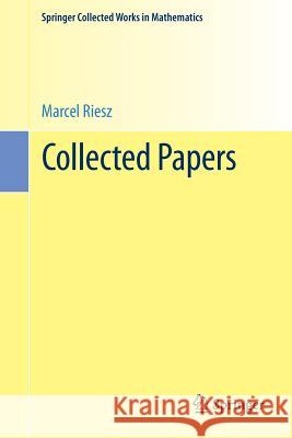 Collected Papers Marcel Riesz Lars Garding Lars Hormander 9783642346033