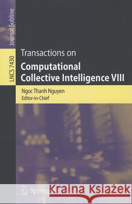 Transactions on Computational Collective Intelligence VIII Ngoc-Thanh Nguyen 9783642346446