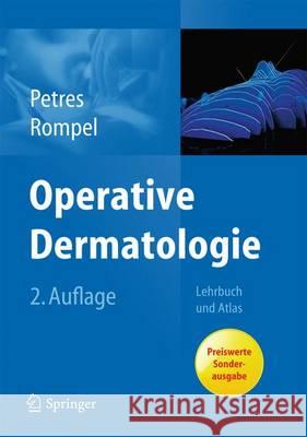 Operative Dermatologie: Lehrbuch Und Atlas Petres, Johannes 9783642347894 Springer, Berlin