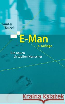 E-Man: Die Neuen Virtuellen Herrscher Dueck, Gunter 9783642349737