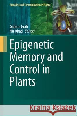 Epigenetic Memory and Control in Plants  9783642352263 Signaling and Communication in Plants