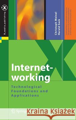 Internetworking: Technological Foundations and Applications Meinel, Christoph 9783642353918 0