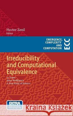 Irreducibility and Computational Equivalence: 10 Years After Wolfram's A New Kind of Science Hector Zenil 9783642354816 Springer-Verlag Berlin and Heidelberg GmbH & 