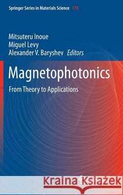 Magnetophotonics: From Theory to Applications Inoue, Mitsuteru 9783642355080