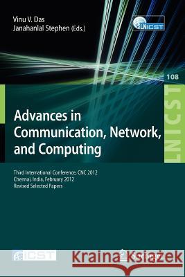 Advances in Communication, Network, and Computing: Third International Conference, Cnc 2012, Chennai, India, February 24-25, 2012, Revised Selected Pa Das, Vinu V. 9783642356148 Springer