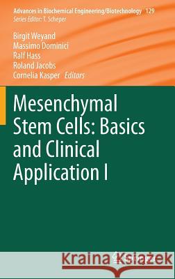 Mesenchymal Stem Cells - Basics and Clinical Application I Cornelia Kasper Birgit Weyand Ralf Hass 9783642356704 Springer