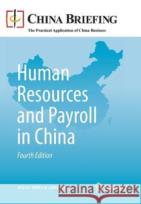 Human Resources and Payroll in China Dezan Shira & Associates, Chris Devonshire-Ellis, Christian Fleming, Eunice Ku 9783642360411