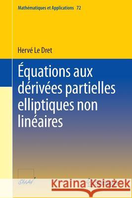 Équations Aux Dérivées Partielles Elliptiques Non Linéaires Le Dret, Herve 9783642361746