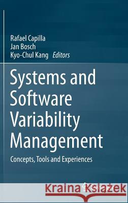 Systems and Software Variability Management: Concepts, Tools and Experiences Capilla, Rafael 9783642365829 Springer