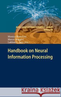 Handbook on Neural Information Processing Monica Bianchini Marco Maggini Lakhmi C. Jain 9783642366567 Springer