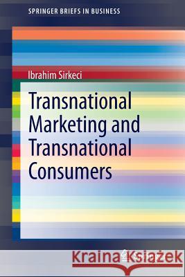 Transnational Marketing and Transnational Consumers Ibrahim Sirkeci 9783642367748 Springer-Verlag Berlin and Heidelberg GmbH & 
