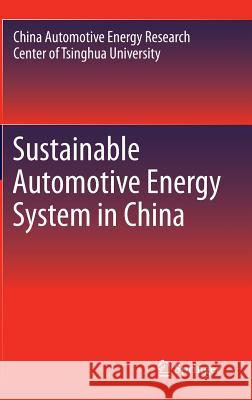 Sustainable Automotive Energy System in China Caerc Tsinghua University 9783642368462