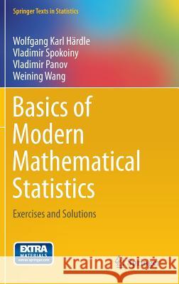 Basics of Modern Mathematical Statistics: Exercises and Solutions Härdle, Wolfgang Karl 9783642368493 Springer