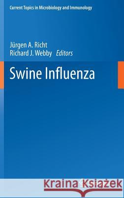 Swine Influenza Jurgen a. Richt Richard John Webby 9783642368707