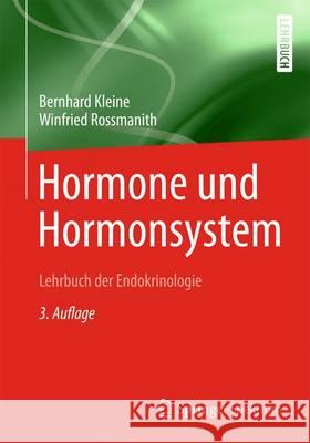 Hormone Und Hormonsystem - Lehrbuch Der Endokrinologie Kleine, Bernhard 9783642370915 Springer Spektrum