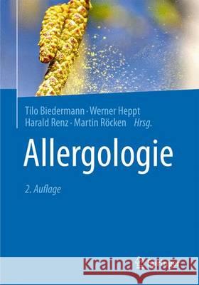 Allergologie Tilo Biedermann Werner Heppt Harald Renz 9783642372025 Springer