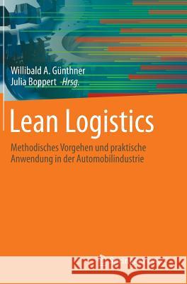 Lean Logistics: Methodisches Vorgehen Und Praktische Anwendung in Der Automobilindustrie Günthner, Willibald A. 9783642373251