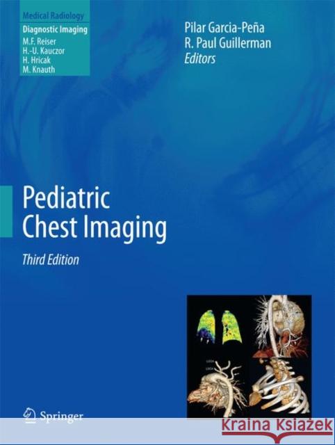 Pediatric Chest Imaging  9783642373367 Springer, Berlin