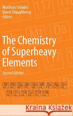 The Chemistry of Superheavy Elements  9783642374654 