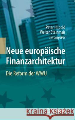 Neue Europäische Finanzarchitektur: Die Reform Der Wwu Hilpold, Peter 9783642378676