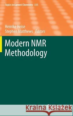 Modern NMR Methodology Henrike Heise Stephen Matthews 9783642379901 Springer