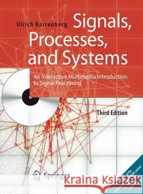 Signals, Processes, and Systems: An Interactive Multimedia Introduction to Signal Processing Karrenberg, Ulrich 9783642380525