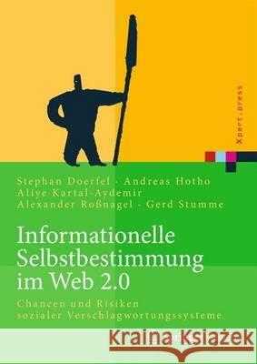 Informationelle Selbstbestimmung Im Web 2.0: Chancen Und Risiken Sozialer Verschlagwortungssysteme Doerfel, Stephan 9783642380556 Springer Vieweg