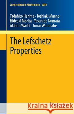 The Lefschetz Properties Tadahito Harima Toshiaki Maeno Hideaki Morita 9783642382055 Springer