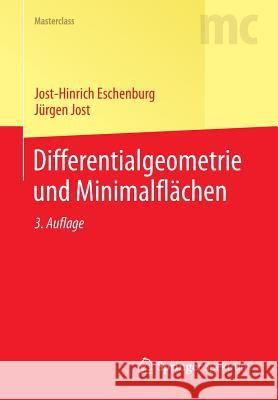 Differentialgeometrie Und Minimalflächen Eschenburg, Jost-Hinrich 9783642385216