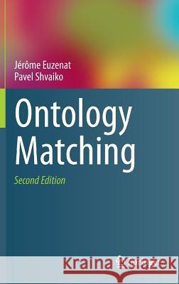 Ontology Matching   9783642387203 Springer