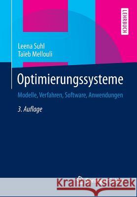 Optimierungssysteme: Modelle, Verfahren, Software, Anwendungen Suhl, Leena 9783642389368