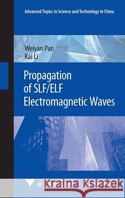 Propagation of Slf/Elf Electromagnetic Waves Pan, Weiyan 9783642390494 Springer