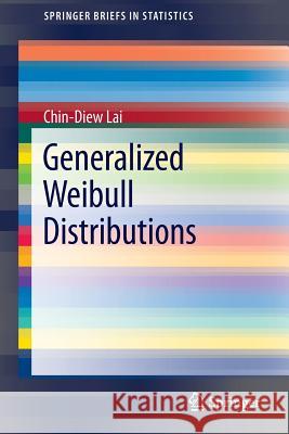 Generalized Weibull Distributions Chin-Diew Lai 9783642391057