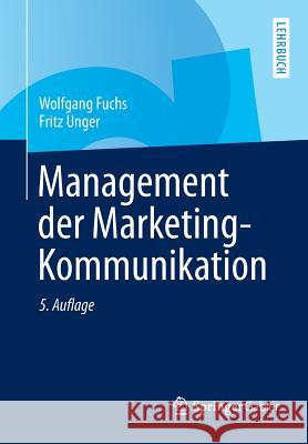 Management Der Marketing-Kommunikation Fuchs, Wolfgang; Unger, Fritz 9783642398100