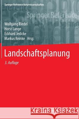 Landschaftsplanung Wolfgang Riedel Horst Lange Eckhard Jedicke 9783642398544 Springer Spektrum