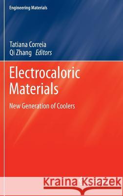 Electrocaloric Materials: New Generation of Coolers Correia, Tatiana 9783642402630 Springer