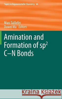 Amination and Formation of Sp2 C-N Bonds Taillefer, Marc 9783642405457 Springer