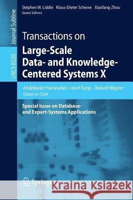 Transactions on Large-Scale Data- And Knowledge-Centered Systems X: Special Issue on Database- And Expert-Systems Applications Hameurlain, Abdelkader 9783642412202 Springer