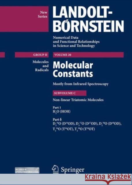Part 1: H2O (Hoh), Part δ D216o (D16od), D217o (D17od), D218o (D18od), T216o (T16ot), T218o (T18ot): Molecular Constants Mostly from Infrared Spe Guelachvili, Guy 9783642414480