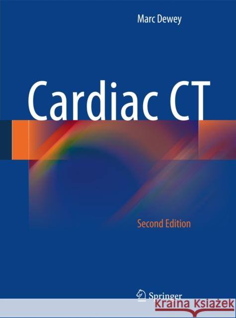 Cardiac CT Dewey, Marc 9783642418822 Springer, Berlin