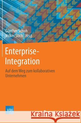 Enterprise -Integration: Auf Dem Weg Zum Kollaborativen Unternehmen Schuh, Günther 9783642418907 Springer