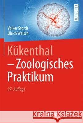 Kükenthal - Zoologisches Praktikum Storch, Volker 9783642419362