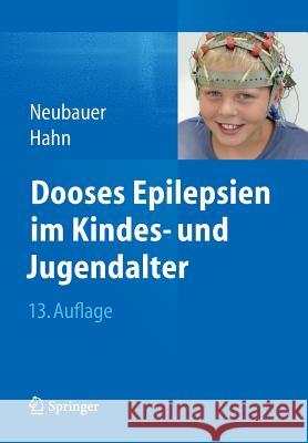 Dooses Epilepsien Im Kindes- Und Jugendalter Neubauer, Bernd A.; Hahn, Andreas 9783642419539