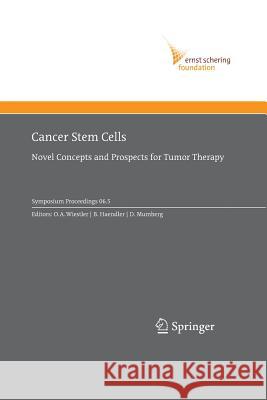 Cancer Stem Cells: Novel Concepts and Prospects for Tumor Therapy Wiestler, Otmar D. 9783642420863 Springer